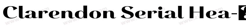 Clarendon Serial Hea字体转换 Clarendon Serial Hea字体转换